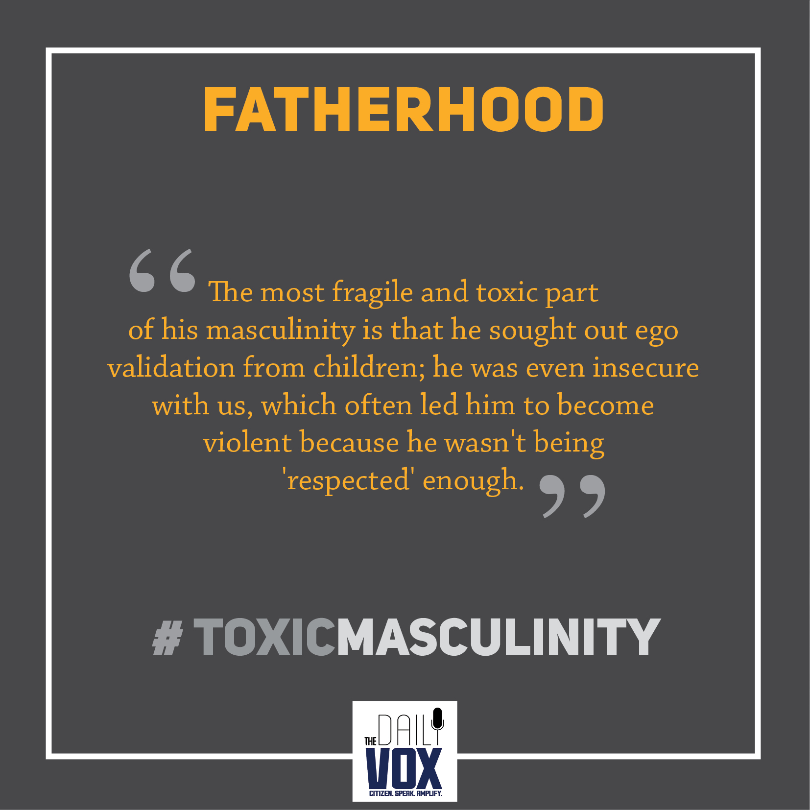toxic masculinity SMC fatherhood sexism
